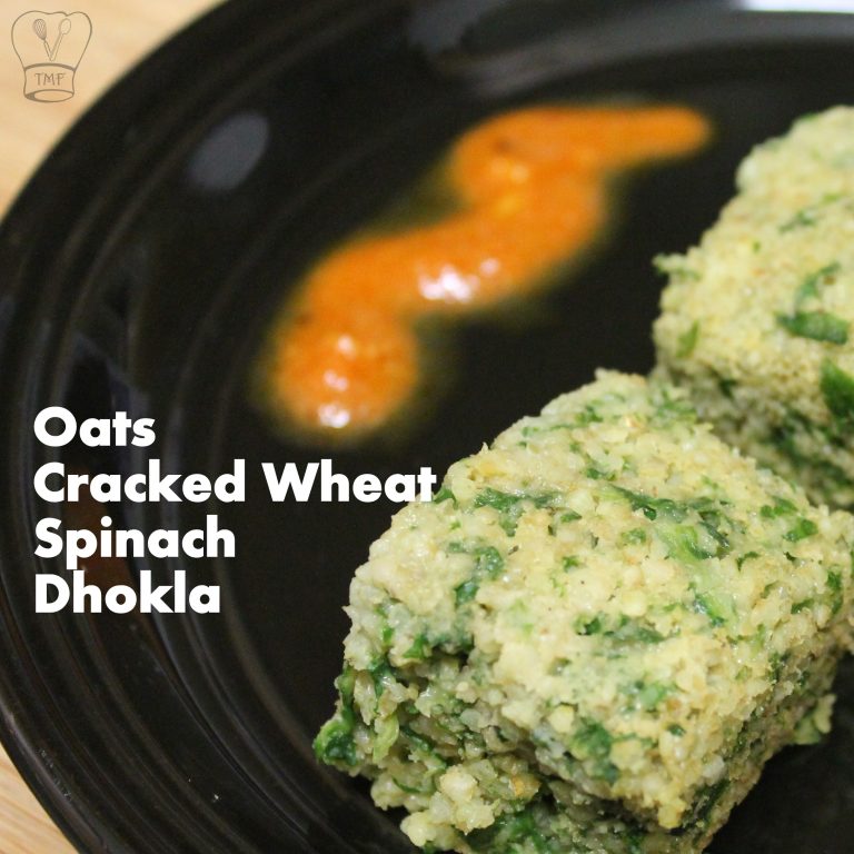 Oats Cracked Wheat  Spinach Dhokla
