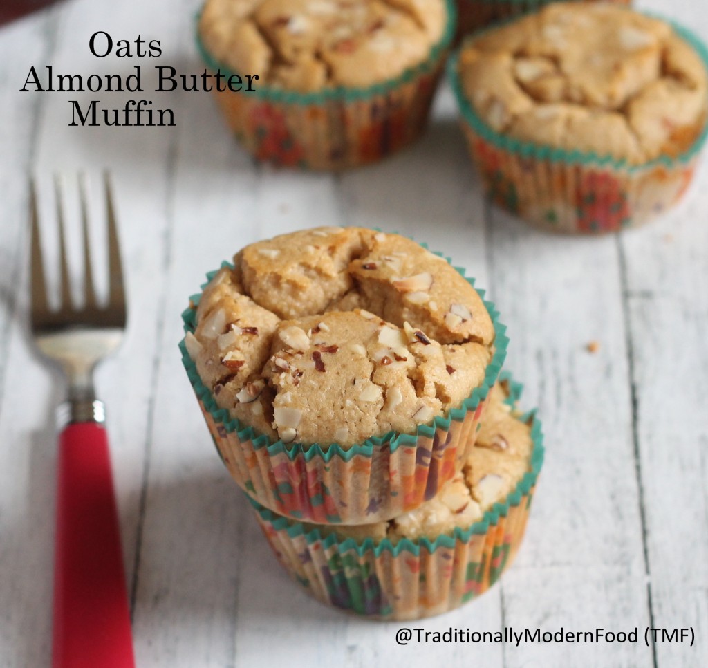 Almond Butter Muffin Oats muffin Traditionally Modern Food