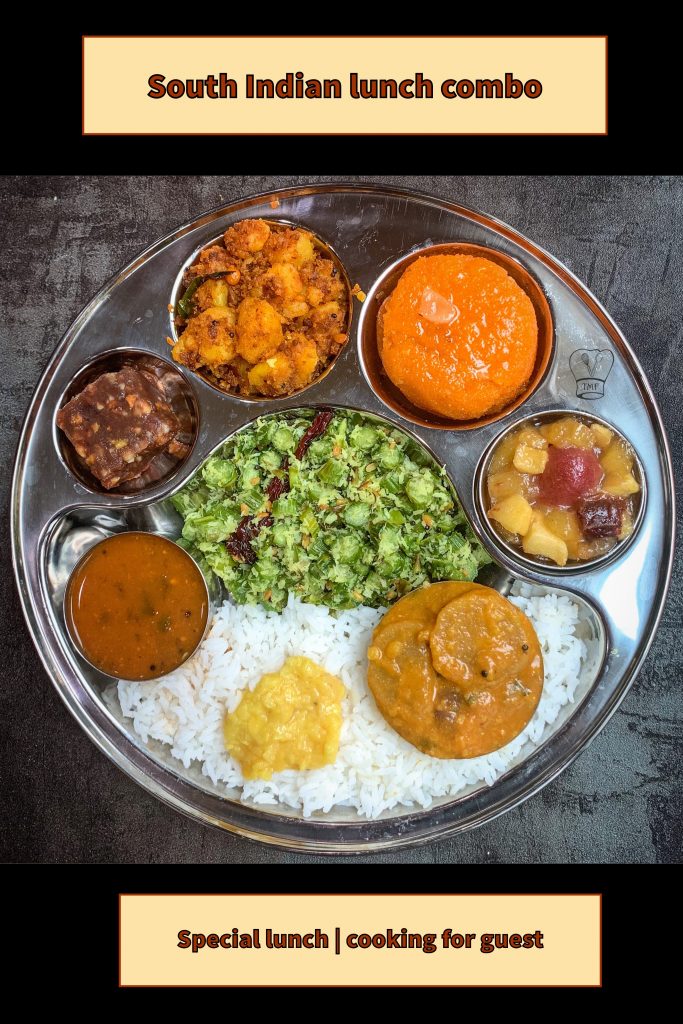 South Indian lunch combo - Cooking for guest - Traditionally Modern Food